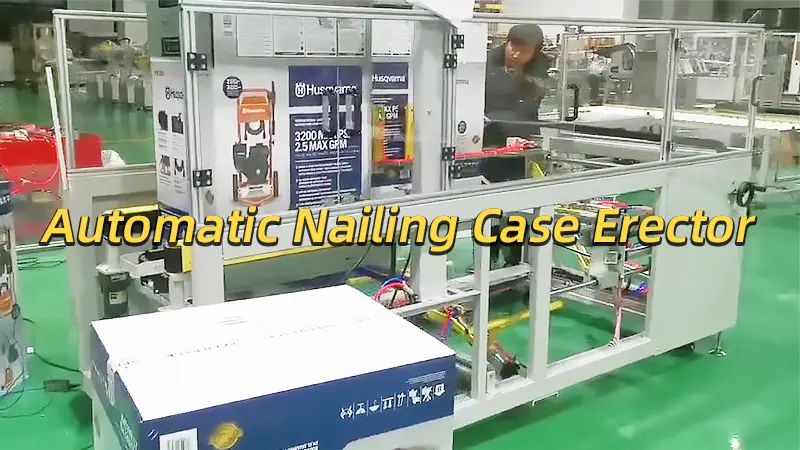 Automatic Nailing Case Erector, Automatic Carton Nailing and Erecting Video