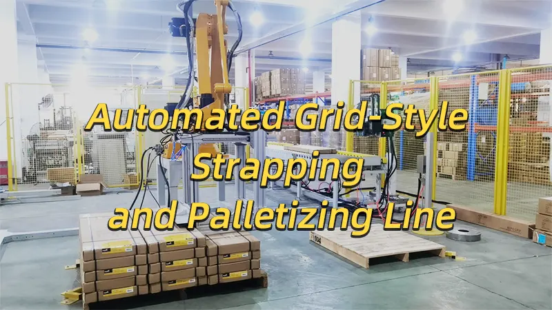 Automated Grid-Style (Crisscross) Strapping and Palletizing Line for Film & Broadcasting Equipment